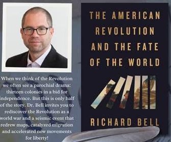 Richard Bell: The American Revolution and the Fate of the World